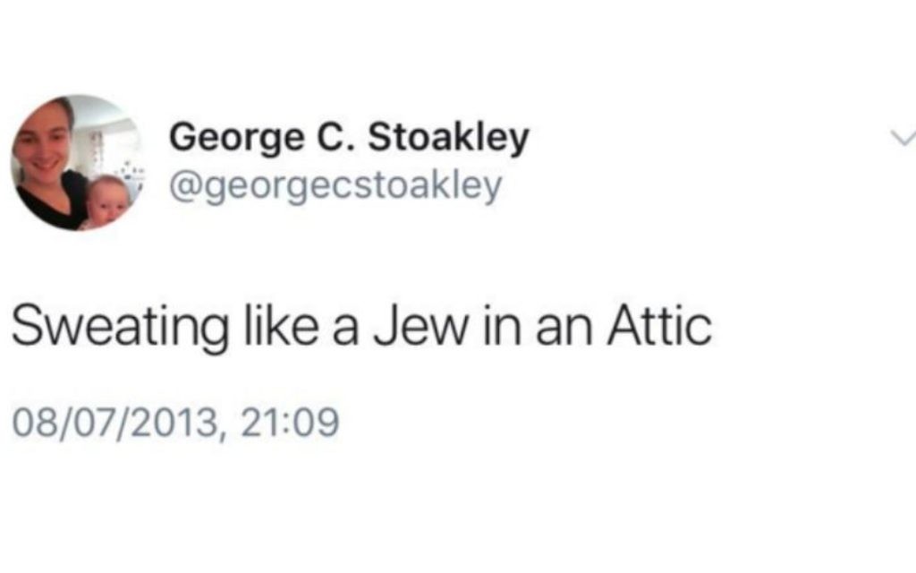 Offensive anti-Semitic tweet sent by George Stoakley