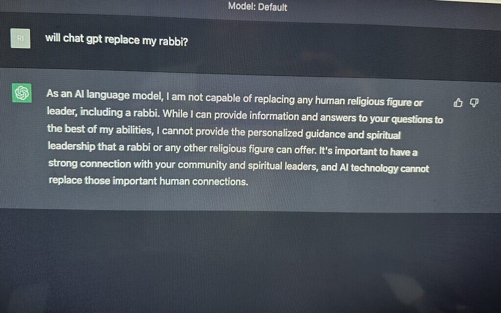 As a community rabbi who is asked questions all the time, do I think that my job will be threatened by AI?