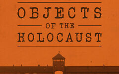 HET Objects of the Holocaust